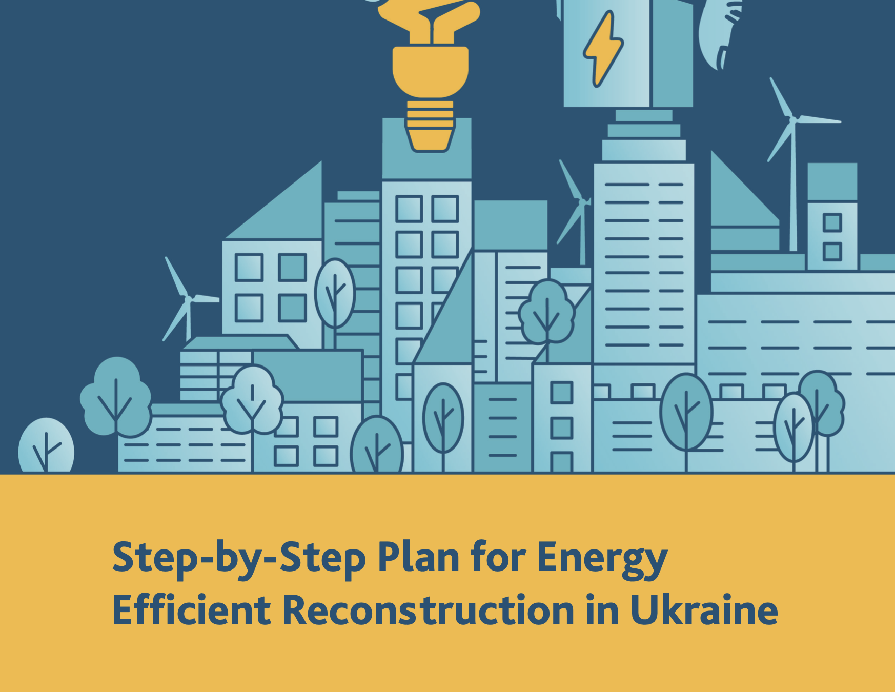 Step-by-Step Plan for Energy Efficient Reconstruction in Ukraine